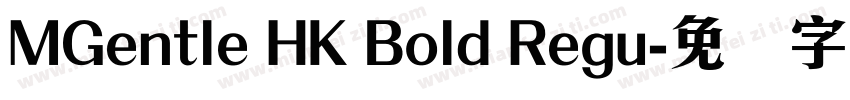 MGentle HK Bold Regu字体转换